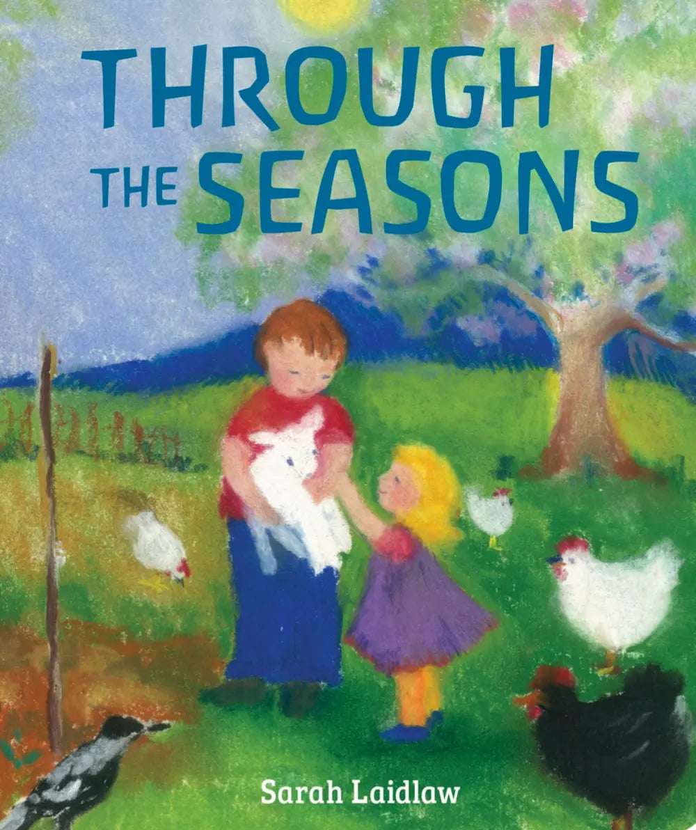 Book cover of 'Through the Seasons' by Sarah Laidlaw with illustration of two children and animals in a field.