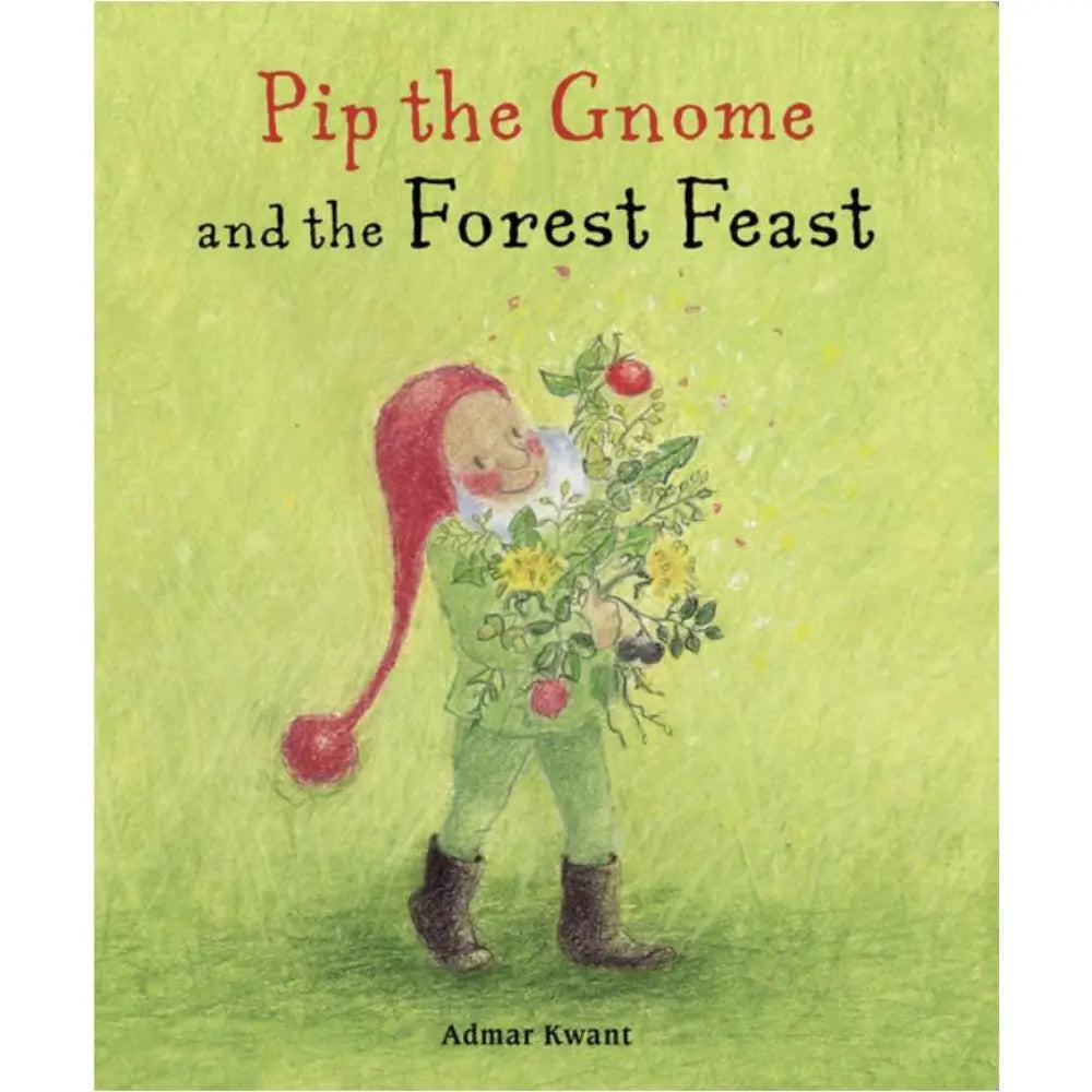 Book cover of 'Pip the Gnome and the Forest Feast' with a gnome character on a green background.