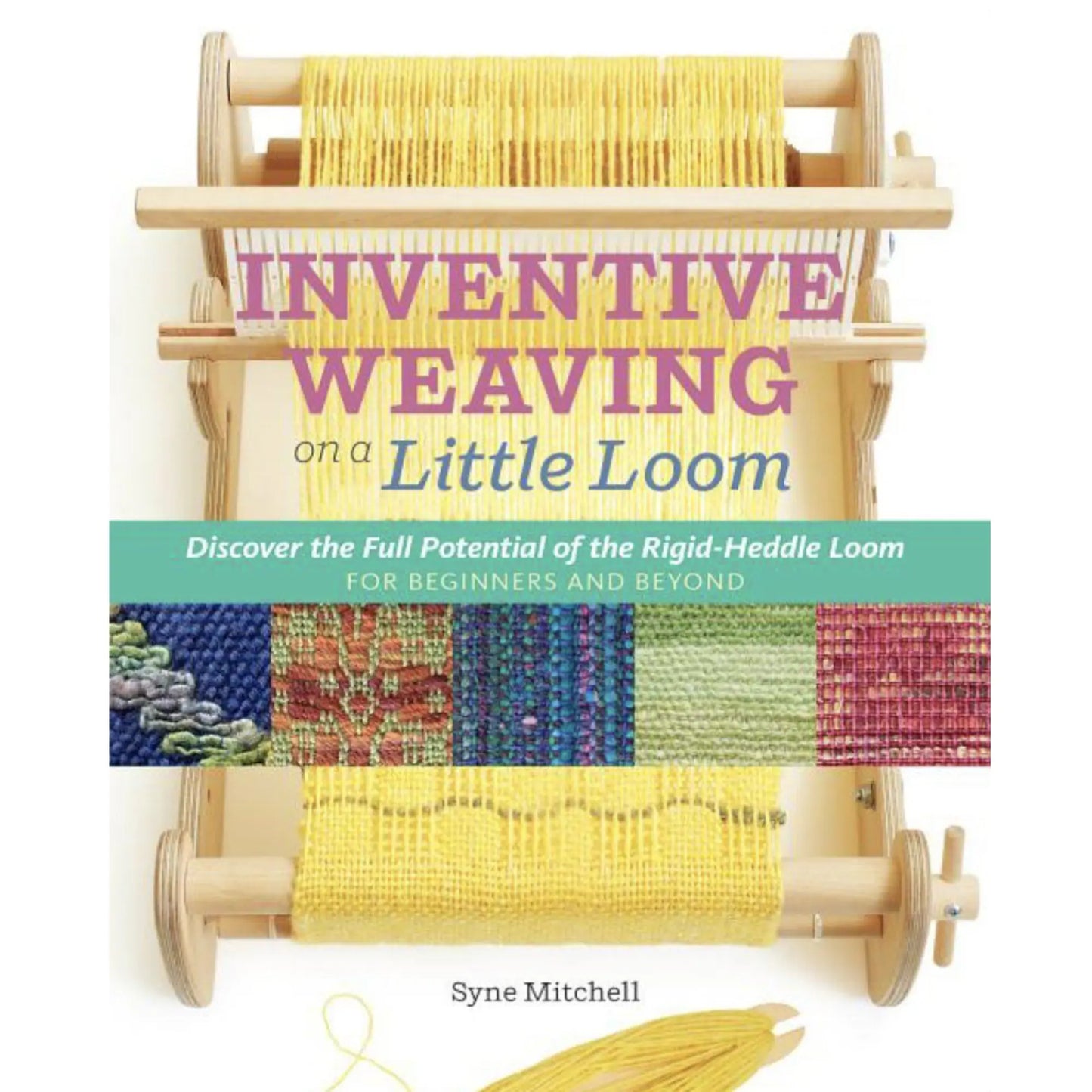 Inventive Weaving on a Little Loom - Heddle Loom -Alder & Alouette