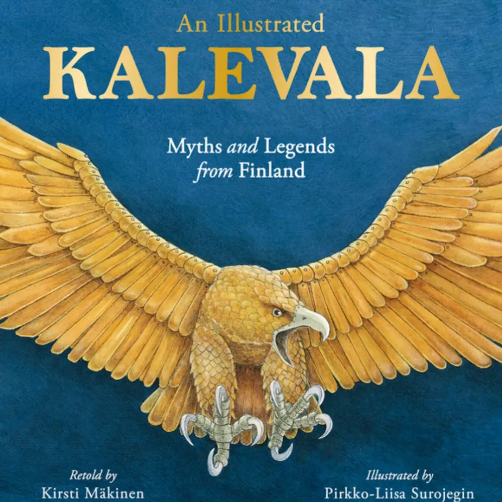 An Illustrated Kalevala: Myths and Legends from Finland
