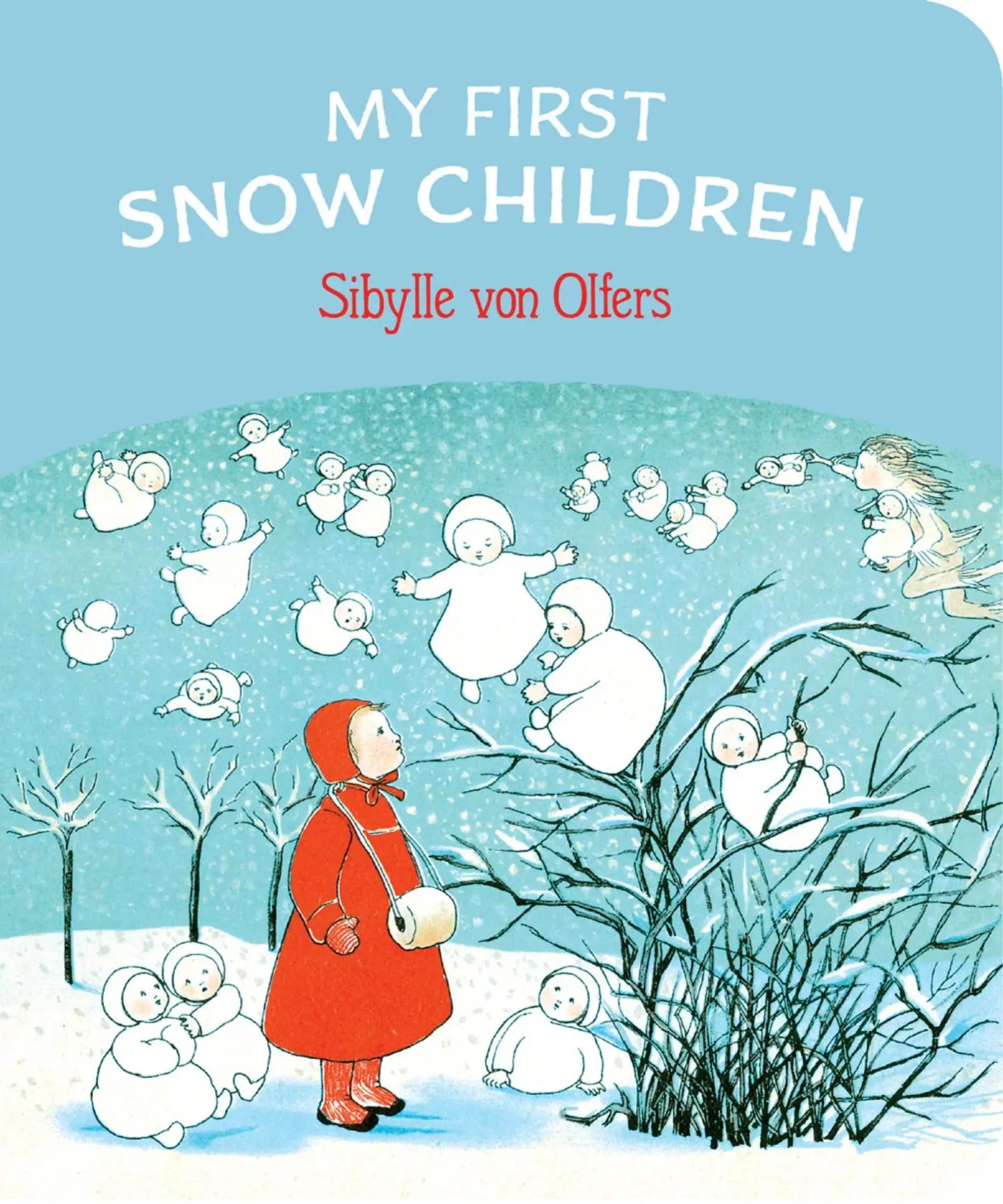 Book cover of 'My First Snow Children' by Sibylle von Olfers with a child in a red coat surrounded by snow children.