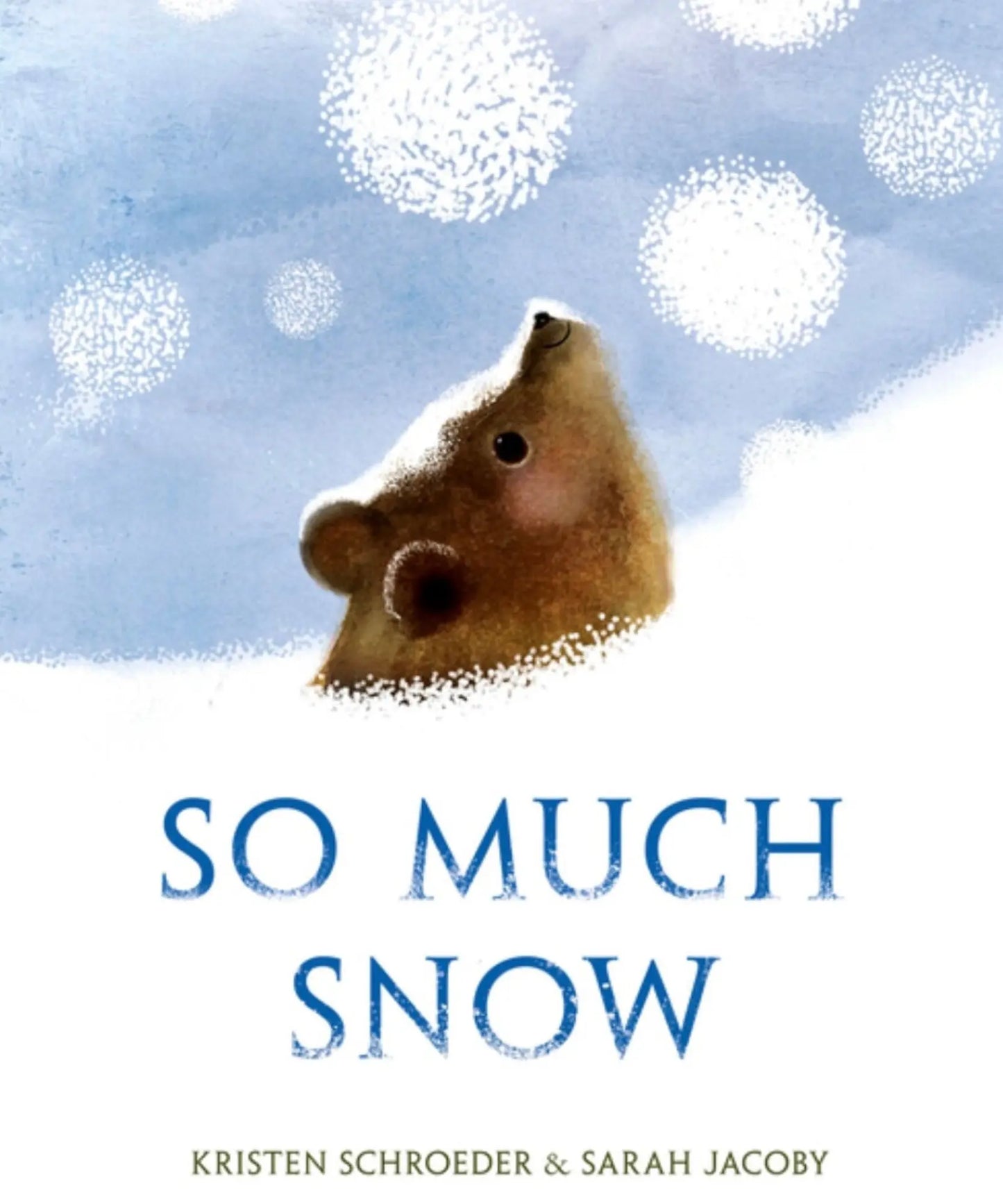 So Much Snow – A Winter-to-Spring Picture Book