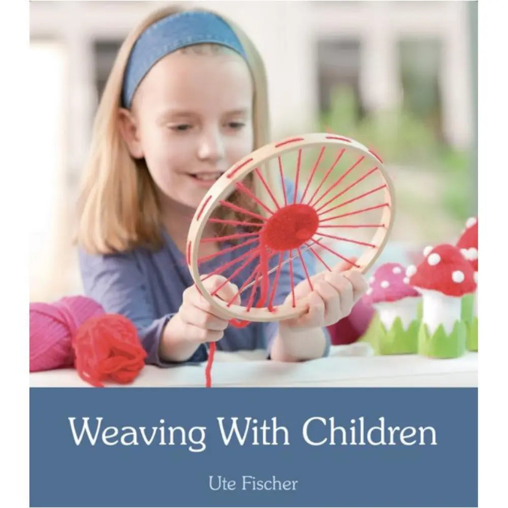 Book cover of 'Weaving With Children' by Ute Fischer featuring a child with a weaving tool.