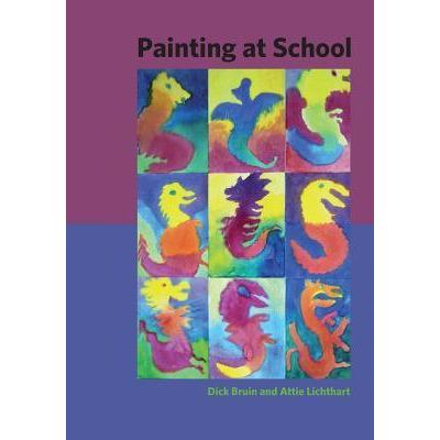 Painting at School: A Handbook for all Grades Book Cover with watercolor abstract images