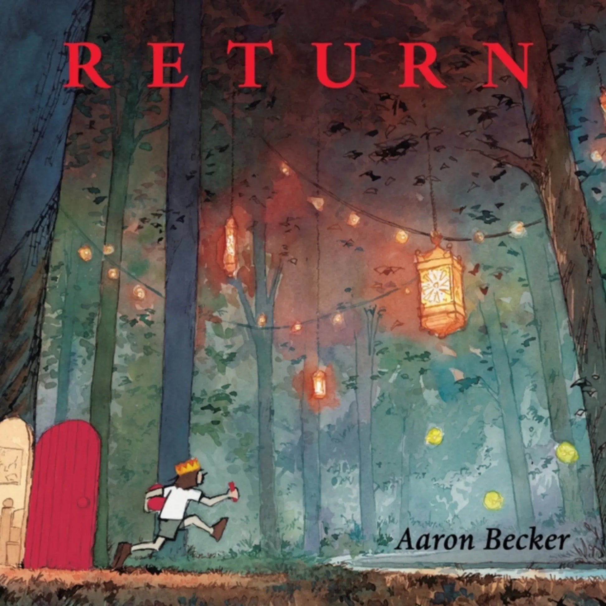 Book cover of 'Return' by Aaron Becker with a forest scene and character running.
