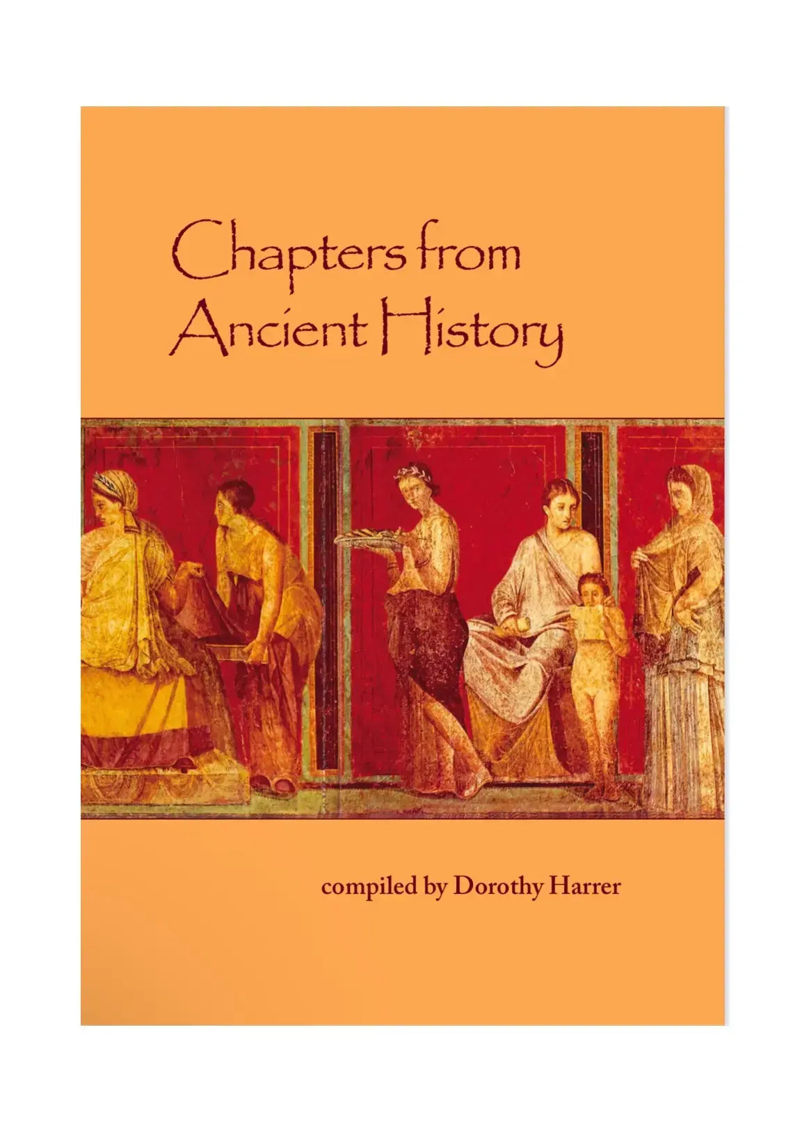Book cover of 'Chapters from Ancient History' with classical illustrations on an orange background