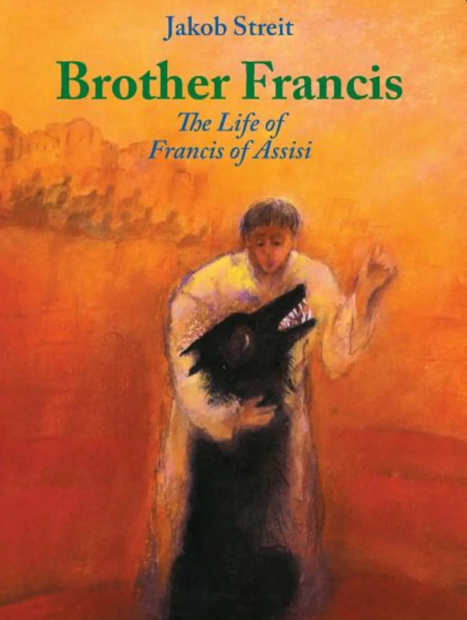Book cover of 'Brother Francis: The Life of Francis of Assisi' with a person holding a wolf against an orange background.