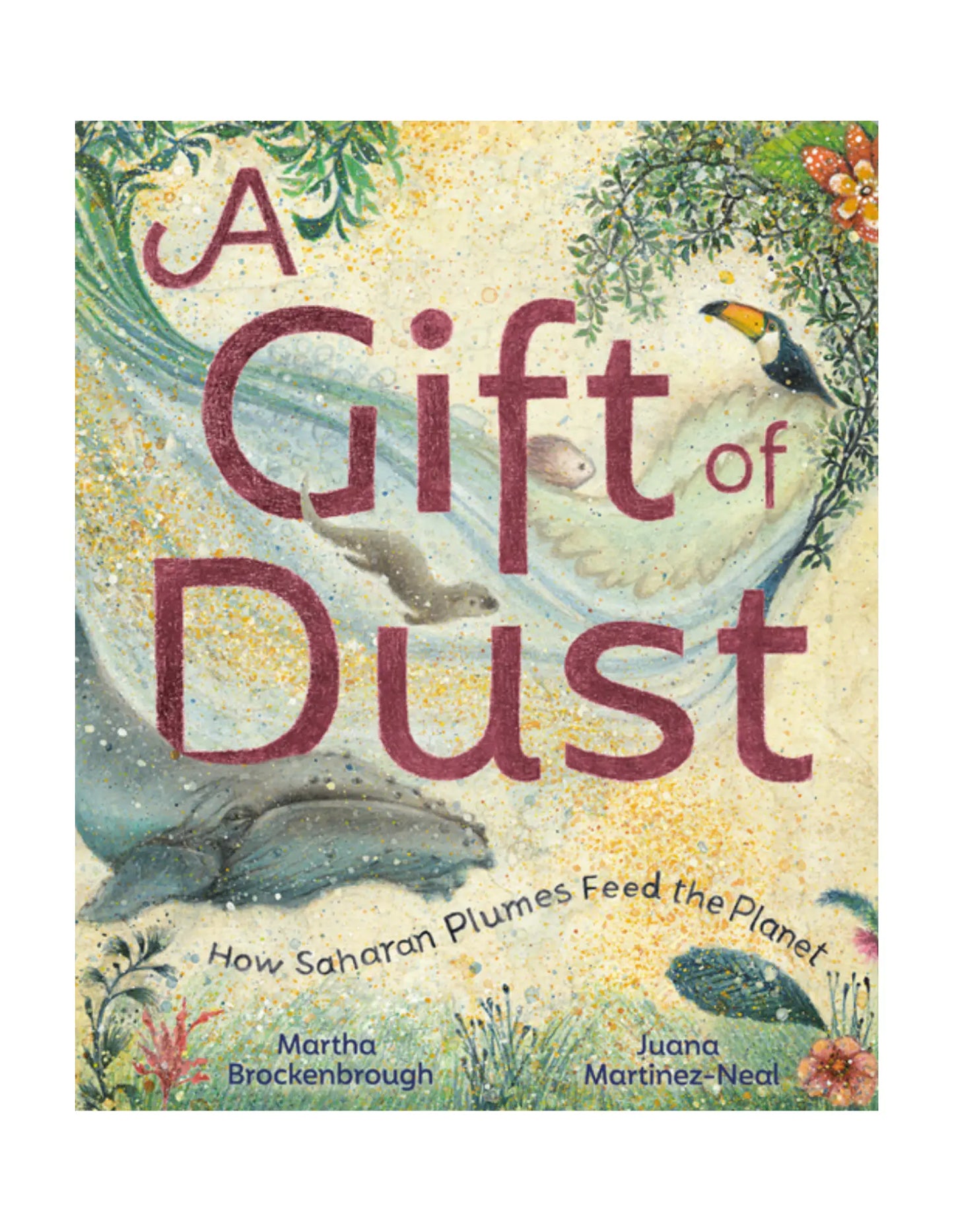 Book cover of 'A Gift of Dust' nonfiction book for kids