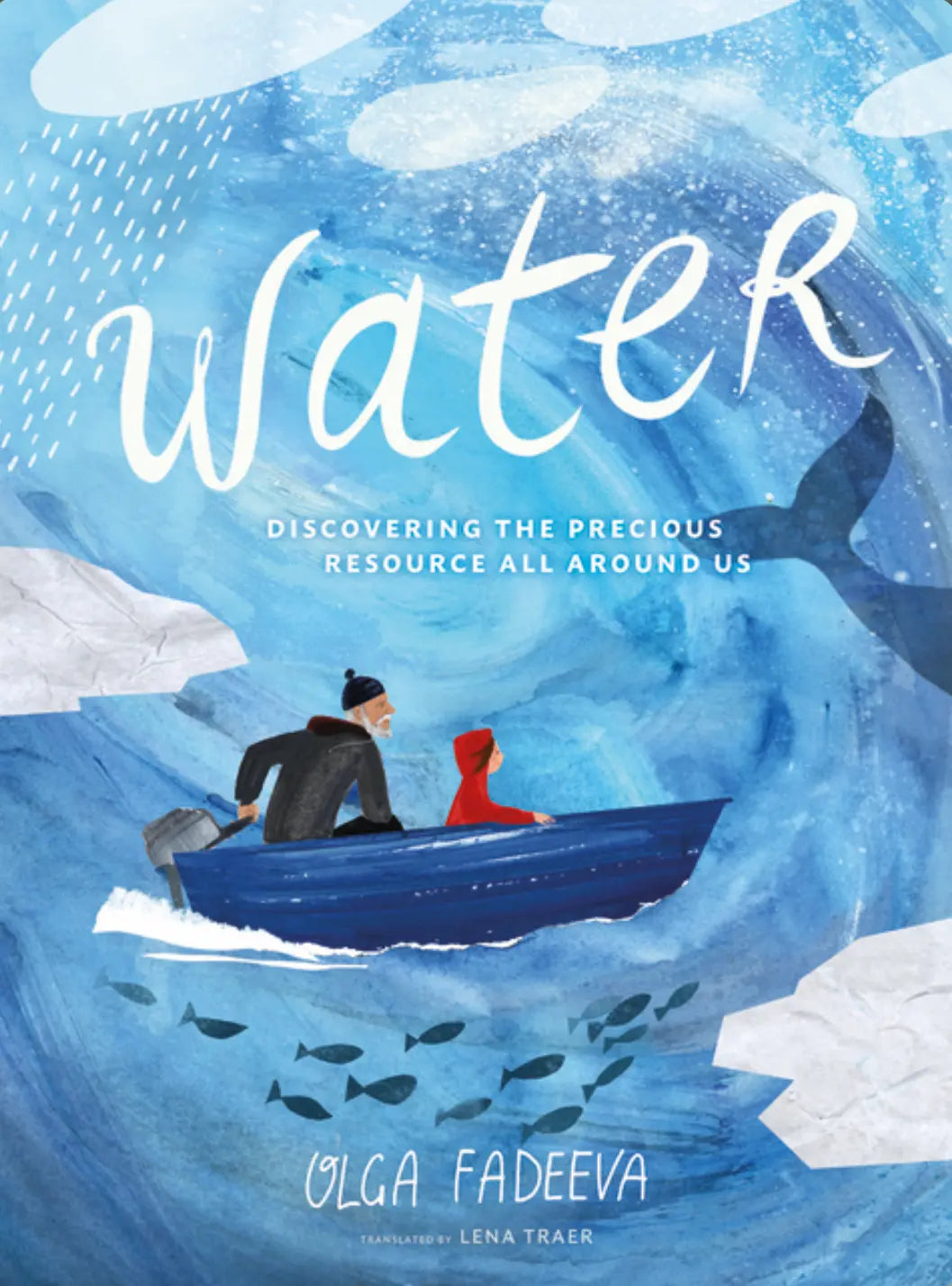 Water - Discovering the Precious Resource All Around Us - Alder & Alouette