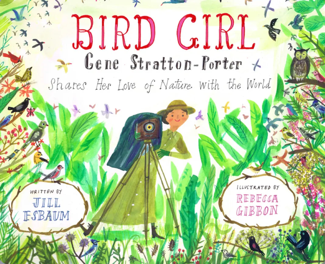 Bird Girl - Gene Stratton-Porter Shares Her Love of Nature with the World - Alder & Alouette