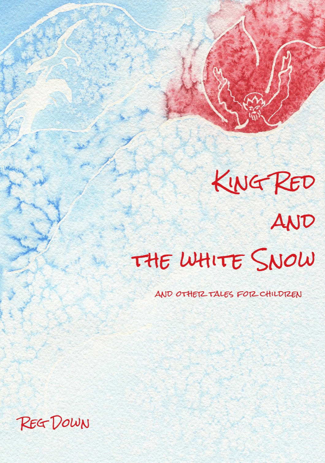 King Red and the White Snow, Six Tales About Colors - Alder & Alouette