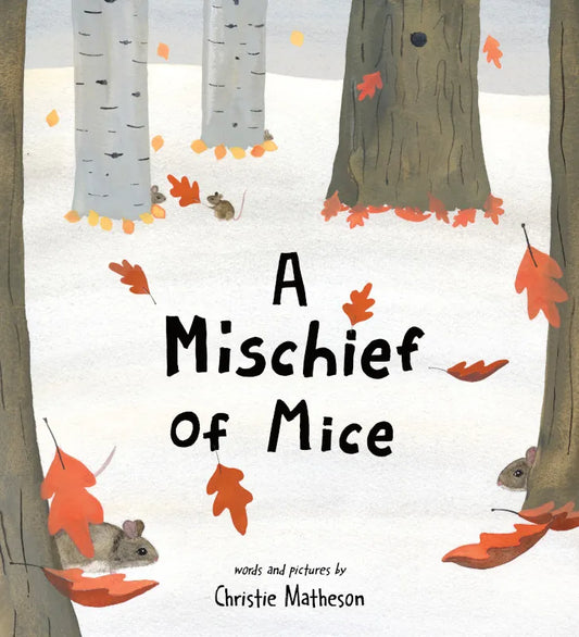 A Mischief of Mice by Christie Matheson