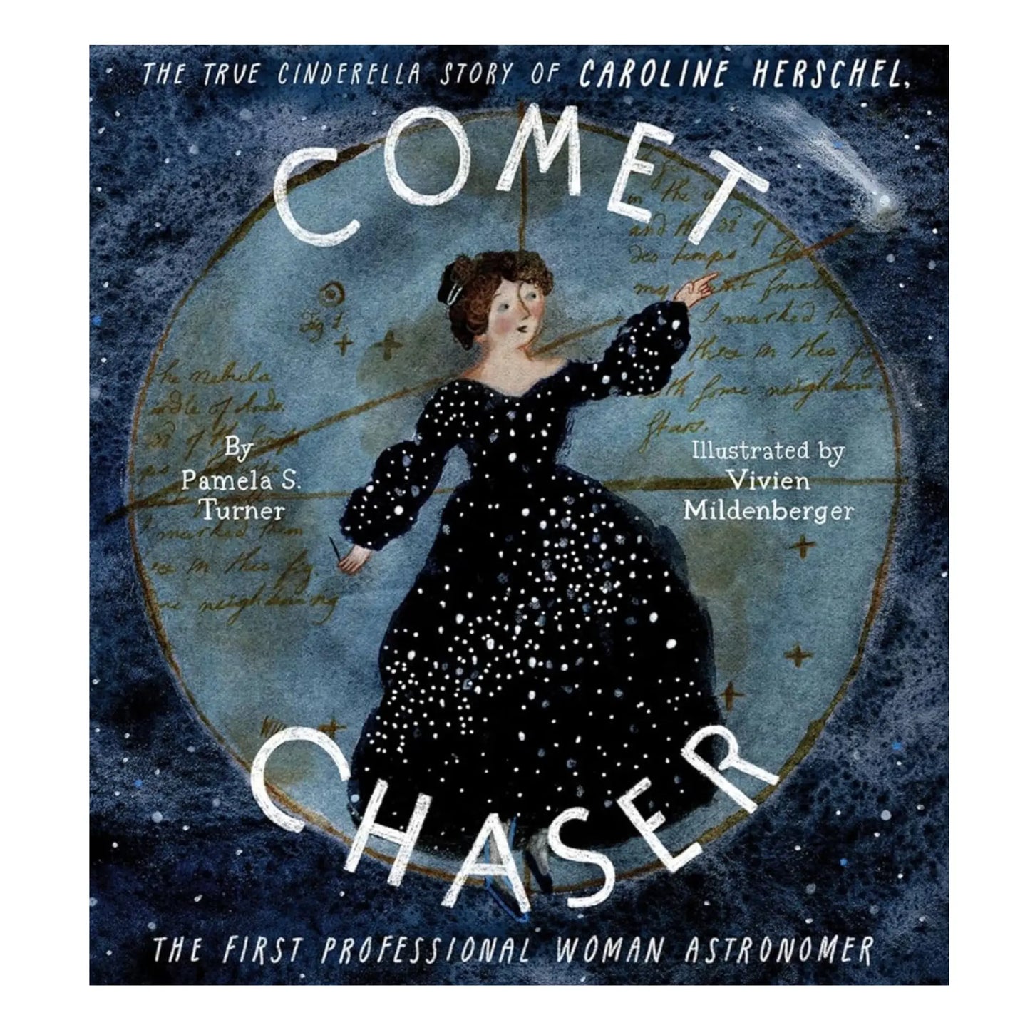 Comet Chaser The True Cinderella Story of Caroline Herschel - Alder & Alouette