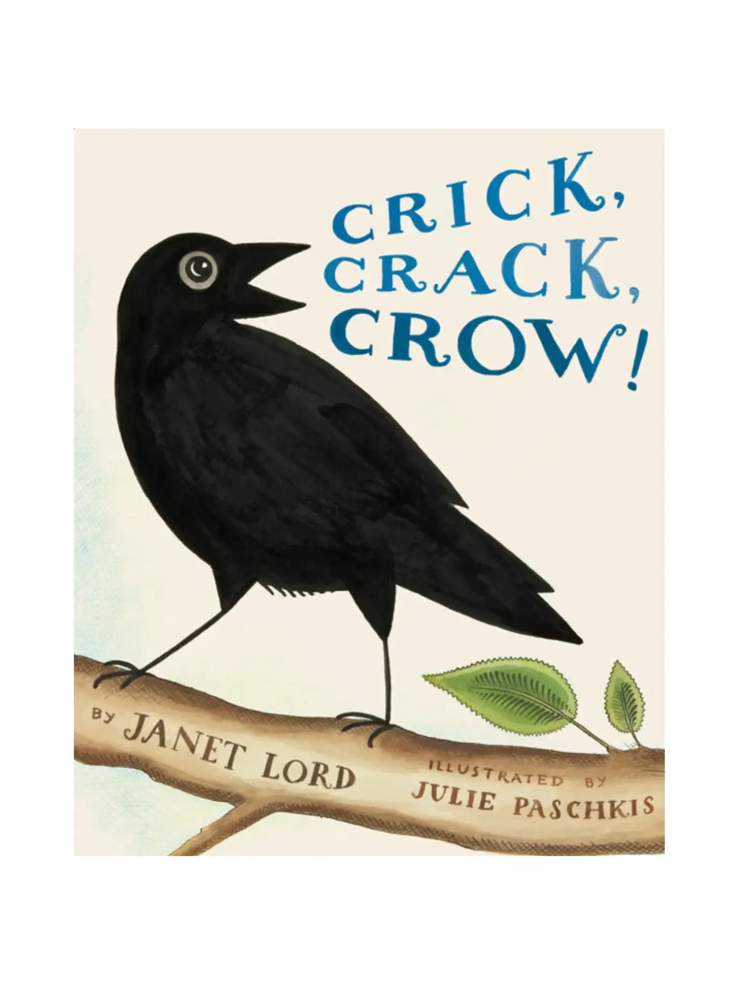 Crick, Crack, Crow! by Janet Lord and Julie Paschkis - Alder & Alouette