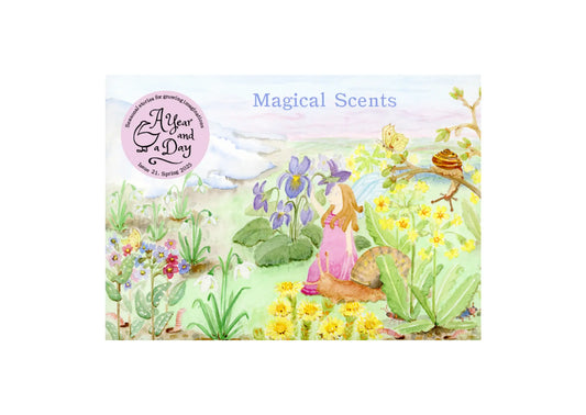 A Year and a Day – Magical Scents Issue | Waldorf-Inspired Magazine