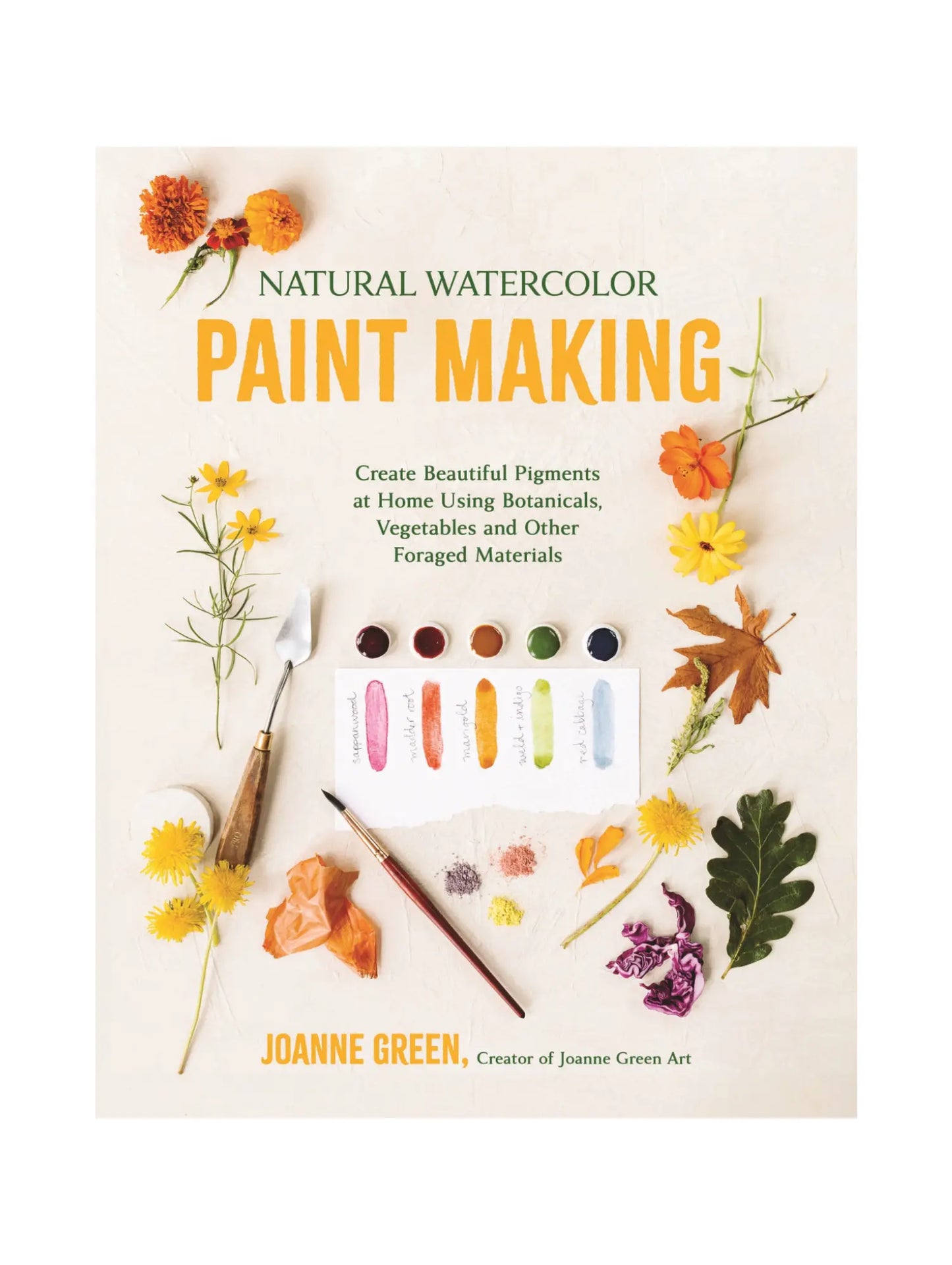 Book cover of 'Natural Watercolor Paint Making' by Joanne Green with paint swatches and botanicals.