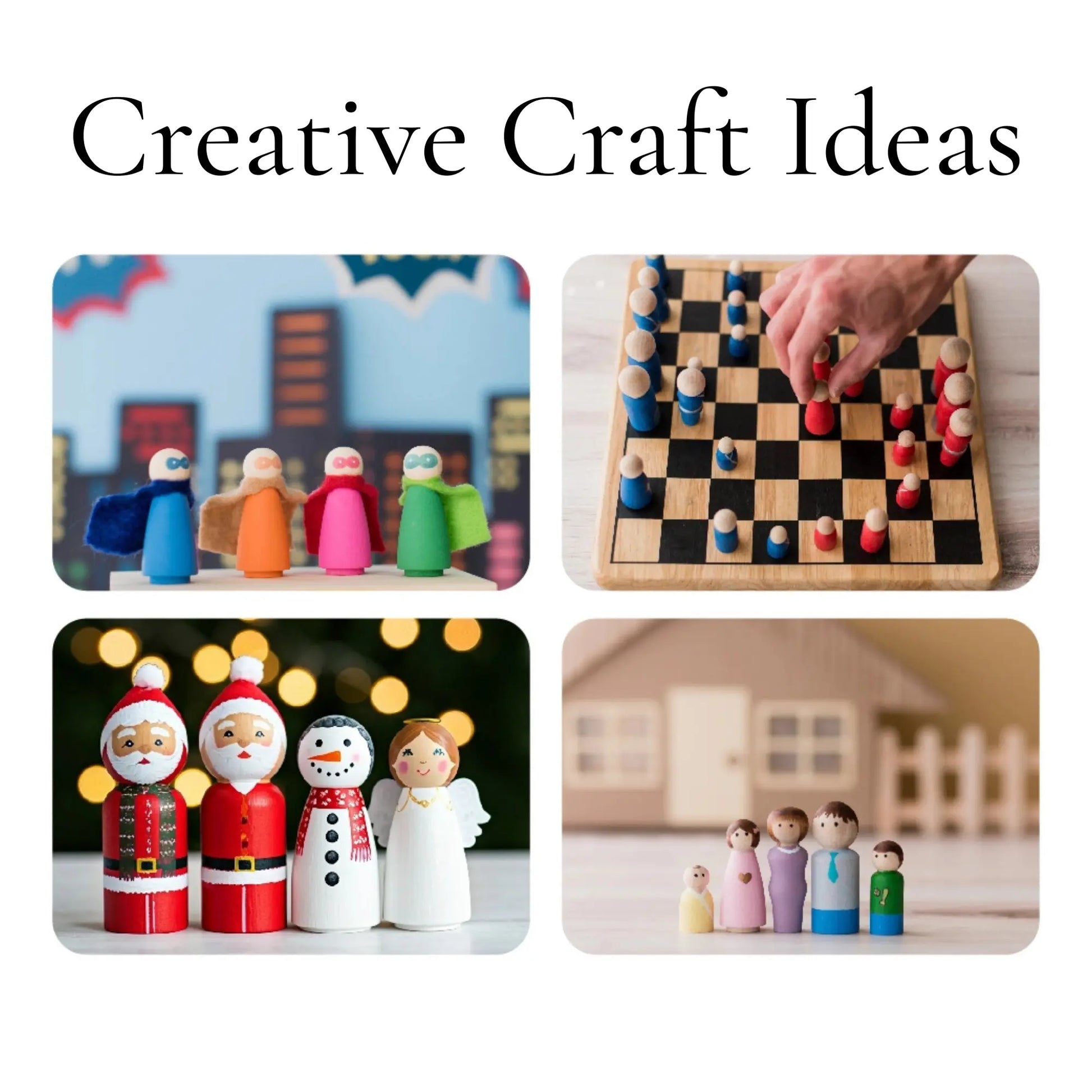 Collage of creative craft ideas including wooden peg people, a checkers board, and small figurines.