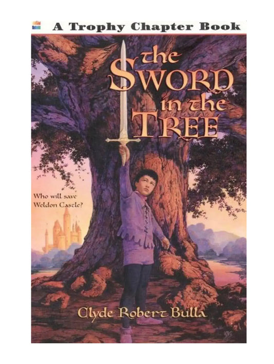 Book cover of 'The Sword in the Tree' by Clyde Robert Bulla, featuring a child holding a sword against a tree.