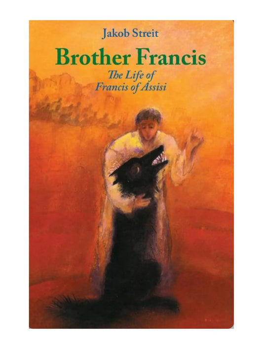 Book cover of 'Brother Francis' by Jakob Streit with a person holding a wolf against an orange background.