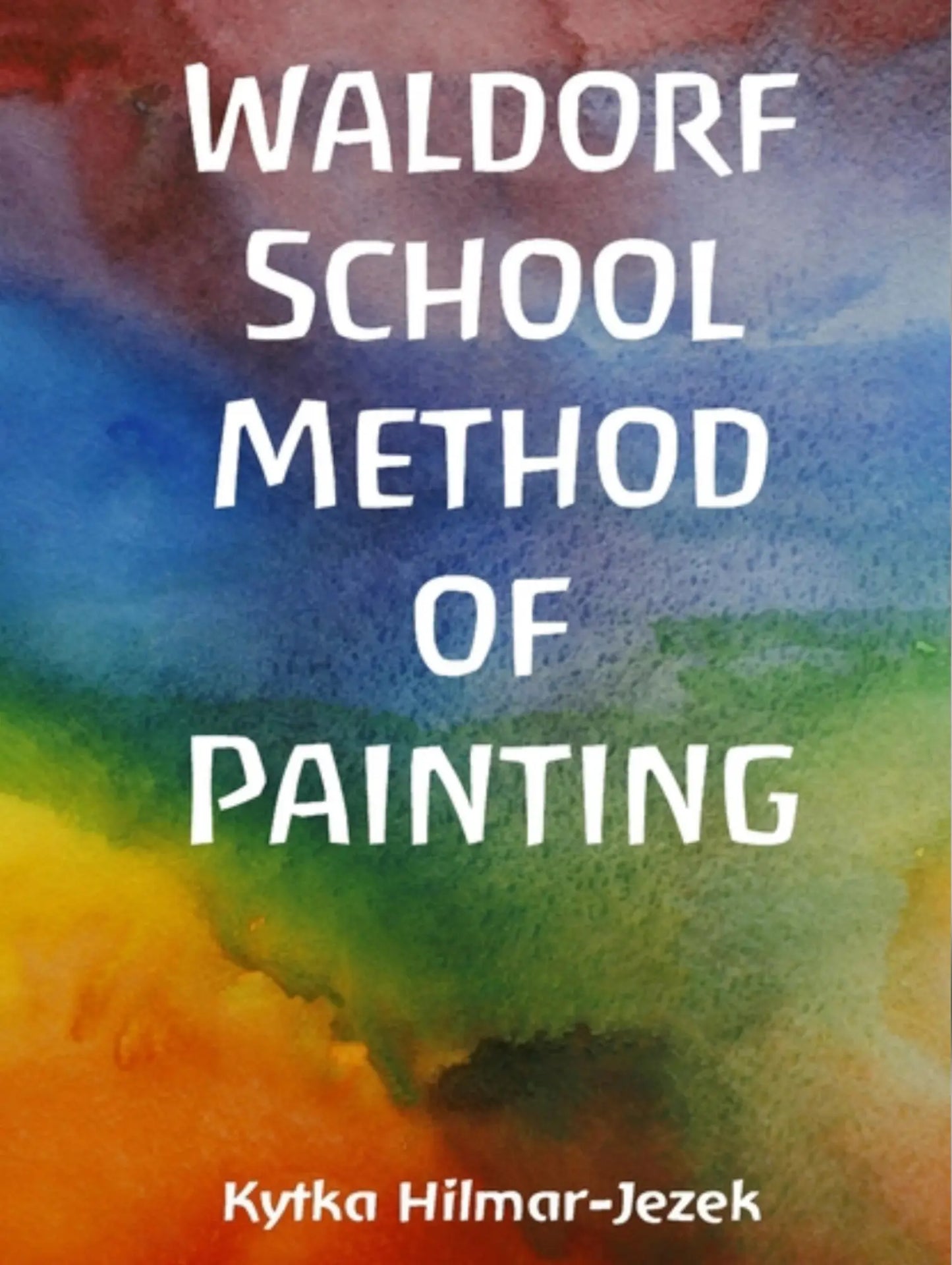 Book cover of 'Waldorf School Method of Painting' with colorful abstract design
