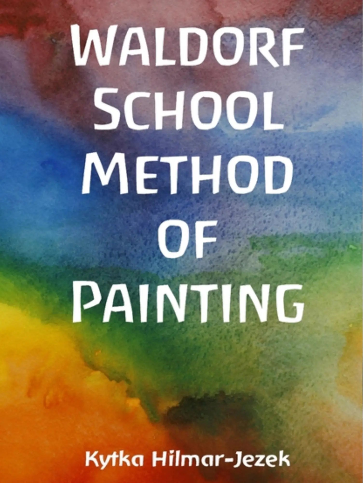 Book cover of 'Waldorf School Method of Painting' with colorful abstract design