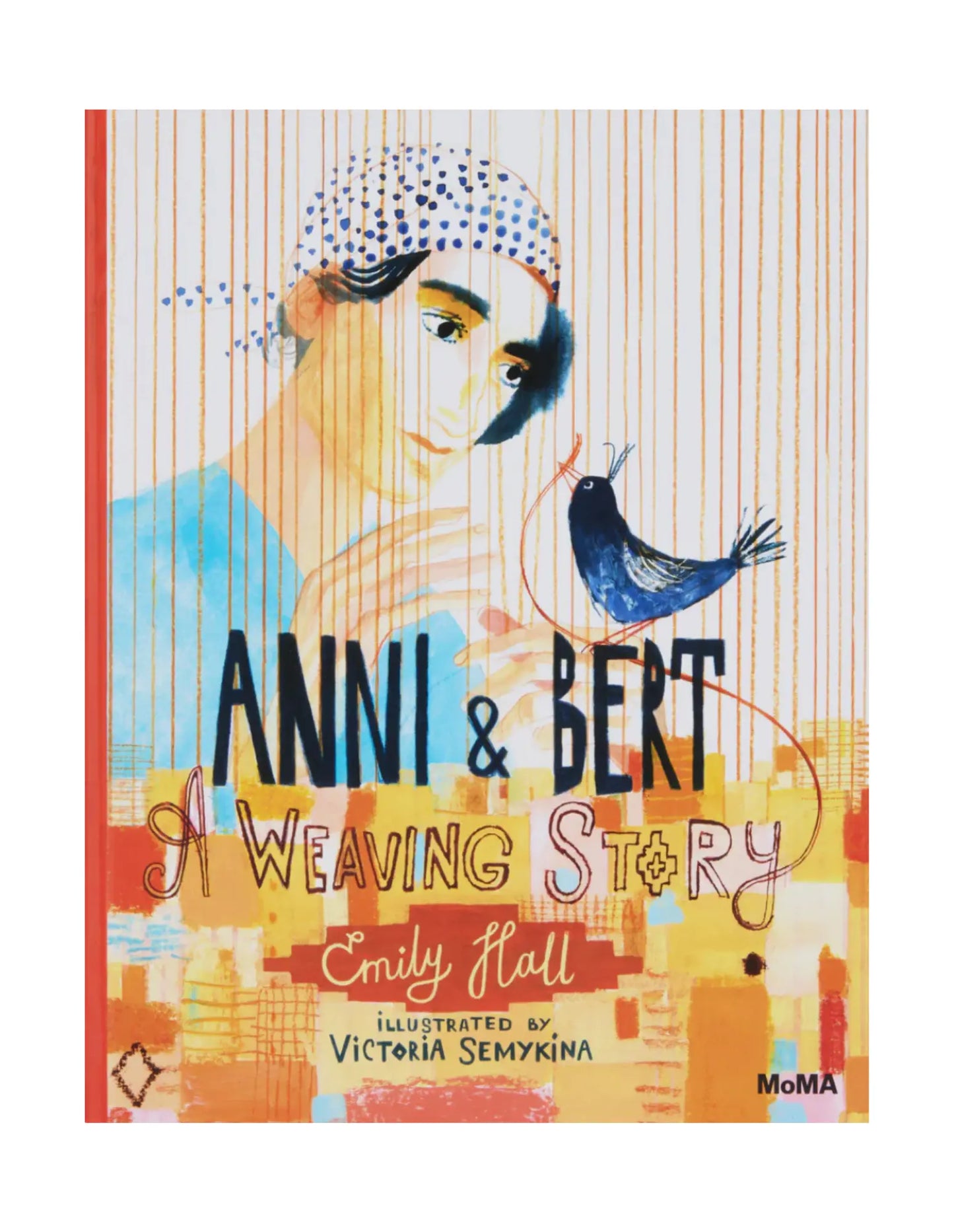 Anni & Bert: A Weaving Story children’s book cover featuring Anni Albers and Bert the bird