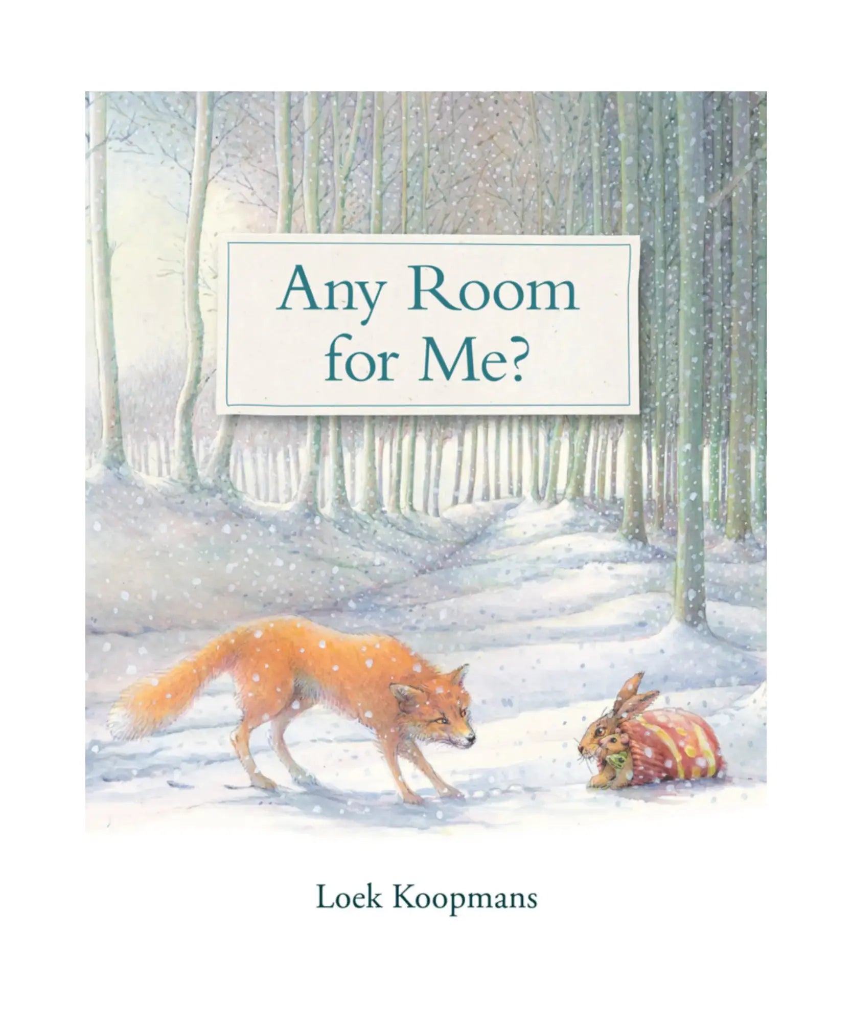 book cover of Any Room for Me? by Loek Koopmans with a fox looking at a rabbit, mouse, and frog inside a mitten in the snow