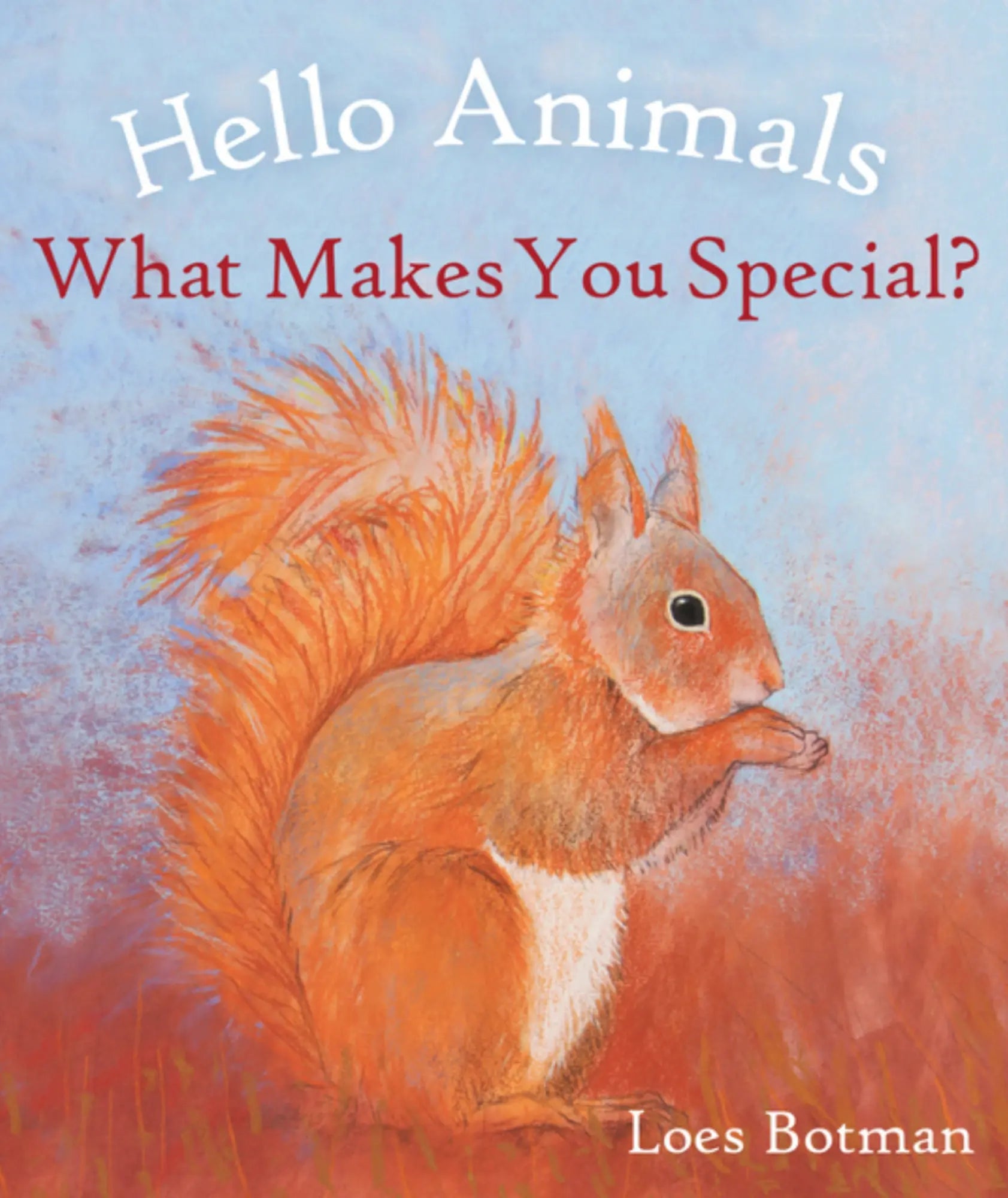 Book cover of 'Hello Animals: What Makes You Special?' with a red squirrel illustration.
