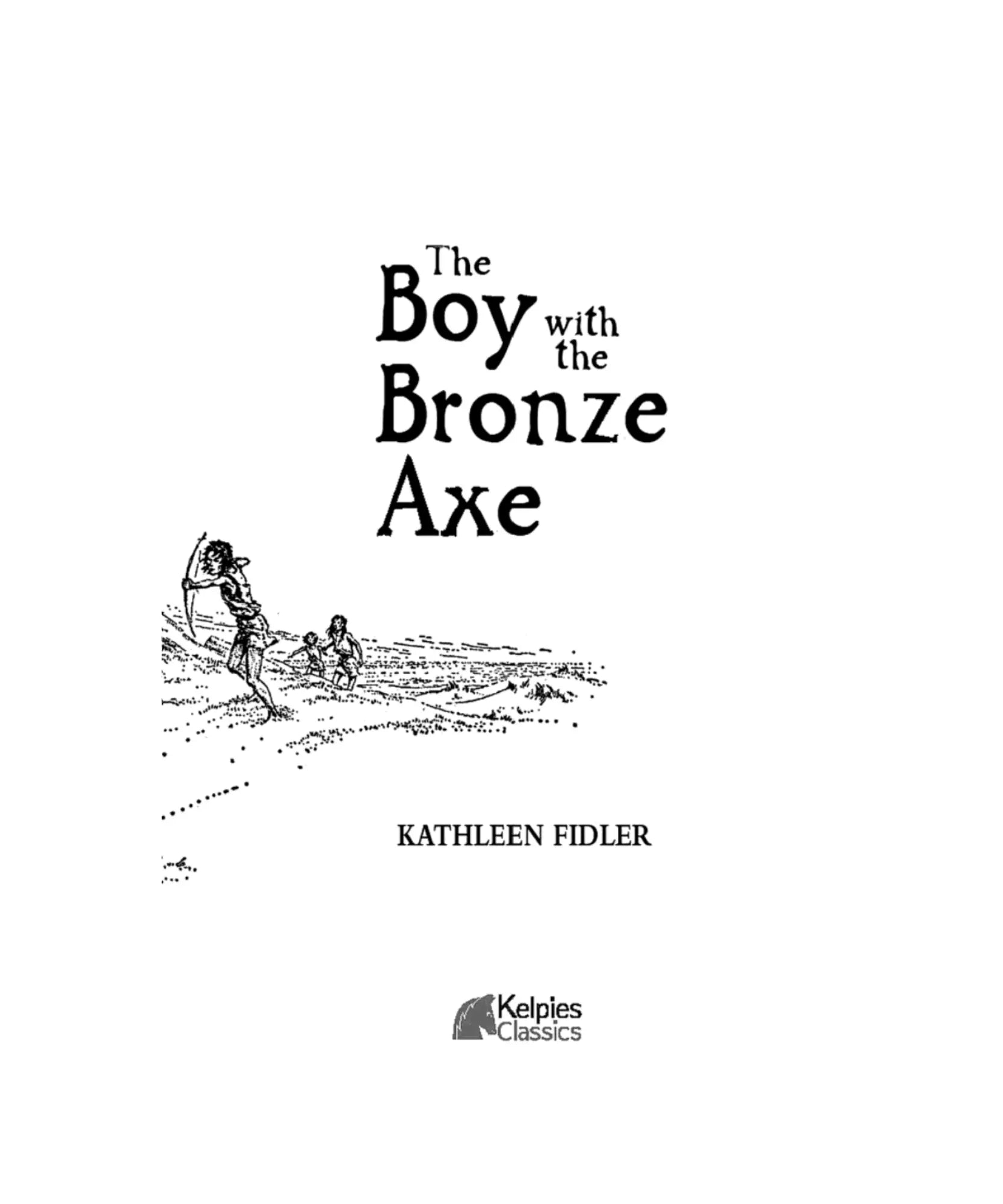 Title page of 'The Boy with the Bronze Axe' by Kathleen Fidler with a black and white illustration on a white background.