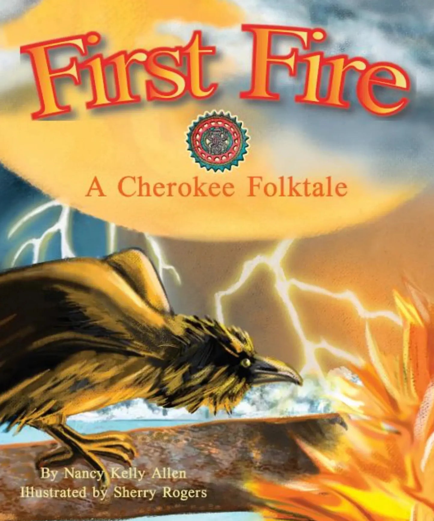 Book cover of 'First Fire: A Cherokee Folktale' with a bird and flames on the cover.