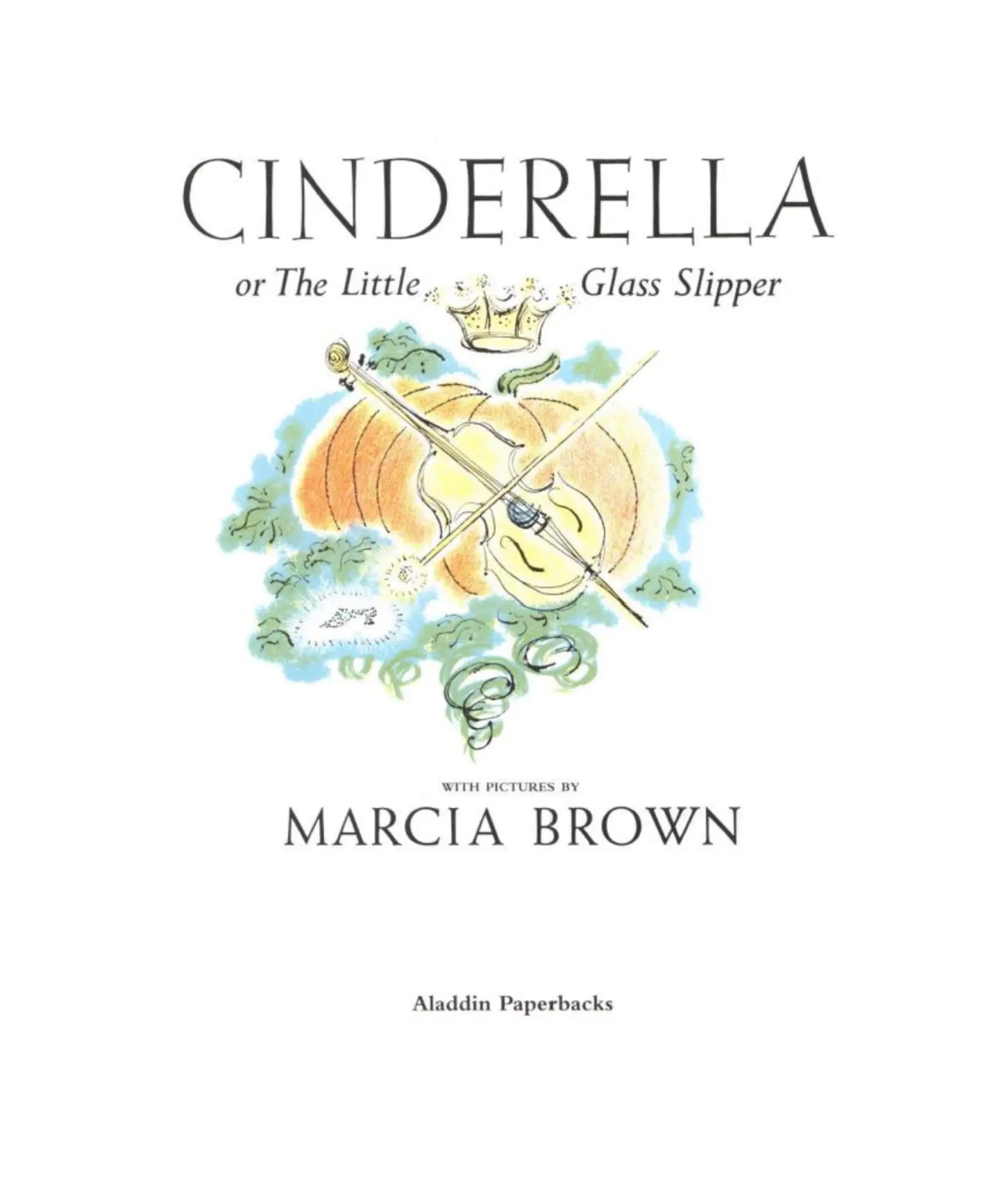 Book cover of 'Cinderella or The Little Glass Slipper' by Marcia Brown with a pumpkin and slipper illustration.