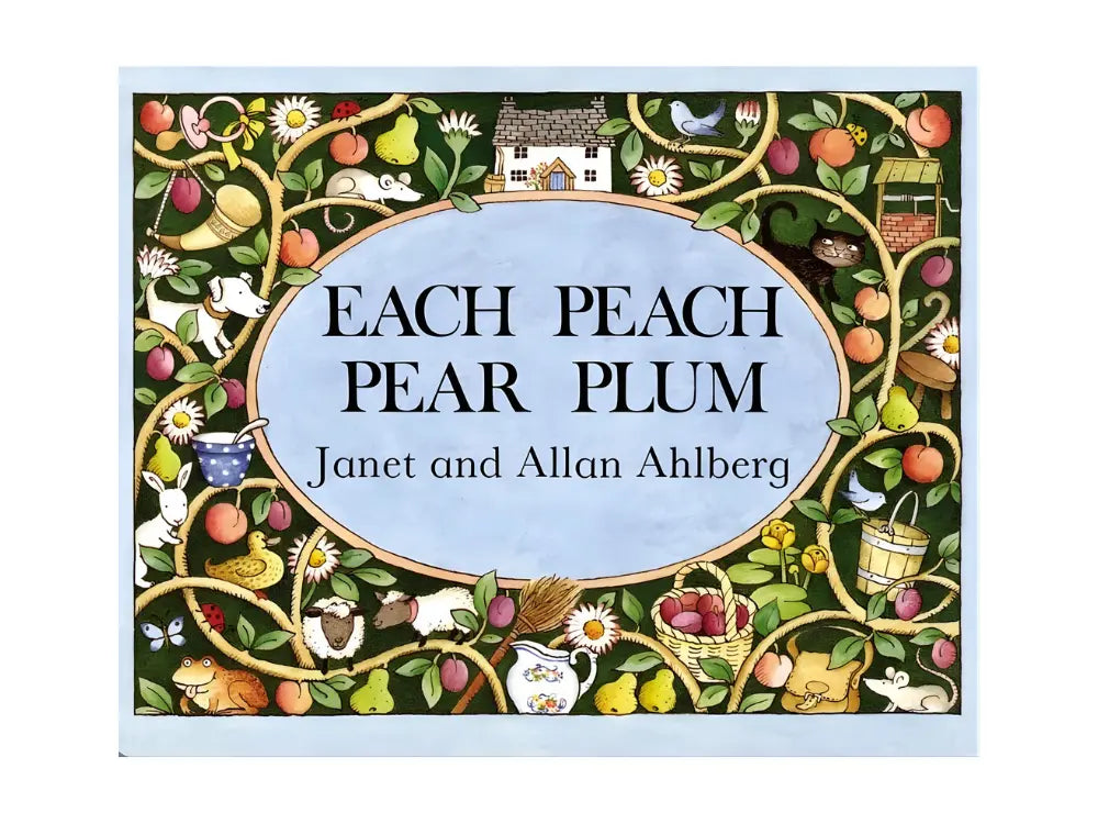 Book cover of 'Each Peach Pear Plum' by Janet and Allan Ahlberg with colorful illustrations and text.