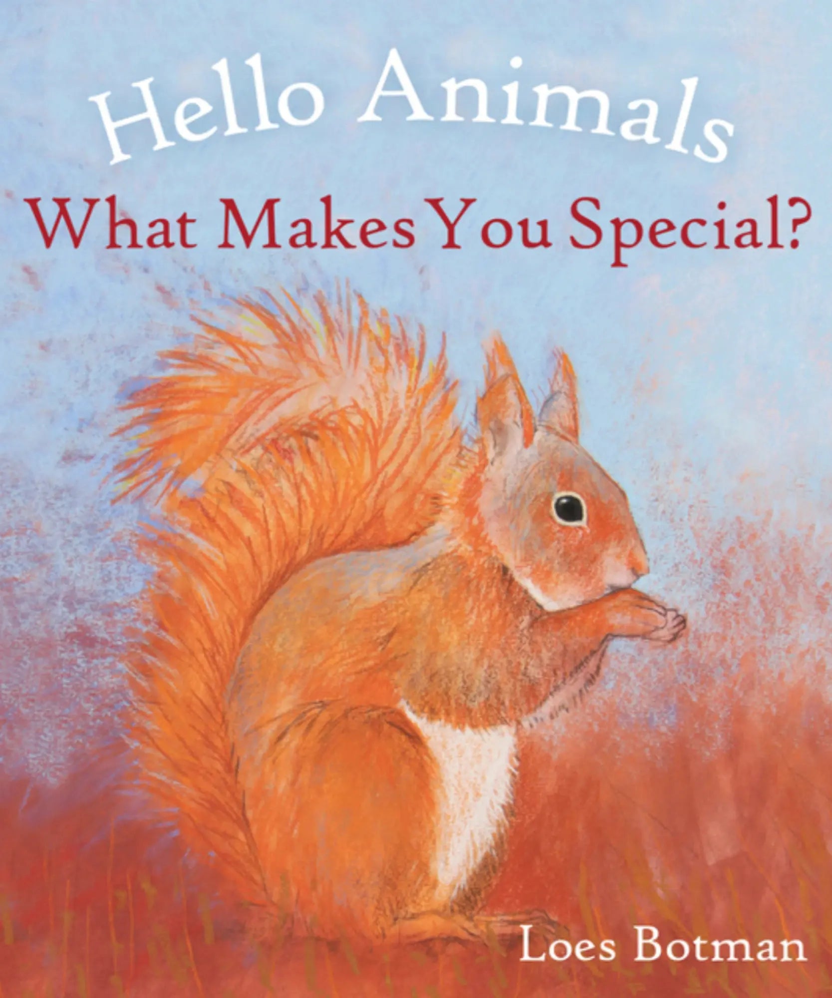 Book cover of 'Hello Animals: What Makes You Special?' with a red squirrel illustration.