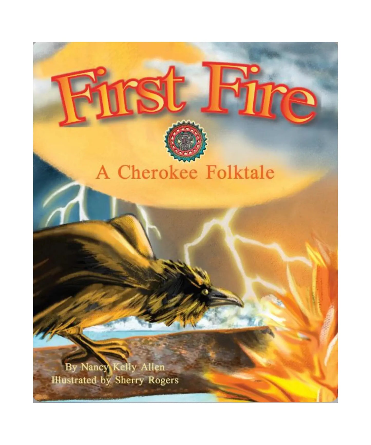 Book cover of 'First Fire: A Cherokee Folktale' with a bird and flames on the cover.