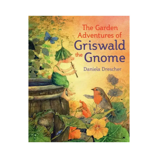Book cover of 'The Garden Adventures of Griswald the Gnome' with colorful illustration of a gnome, bird, and flowers.