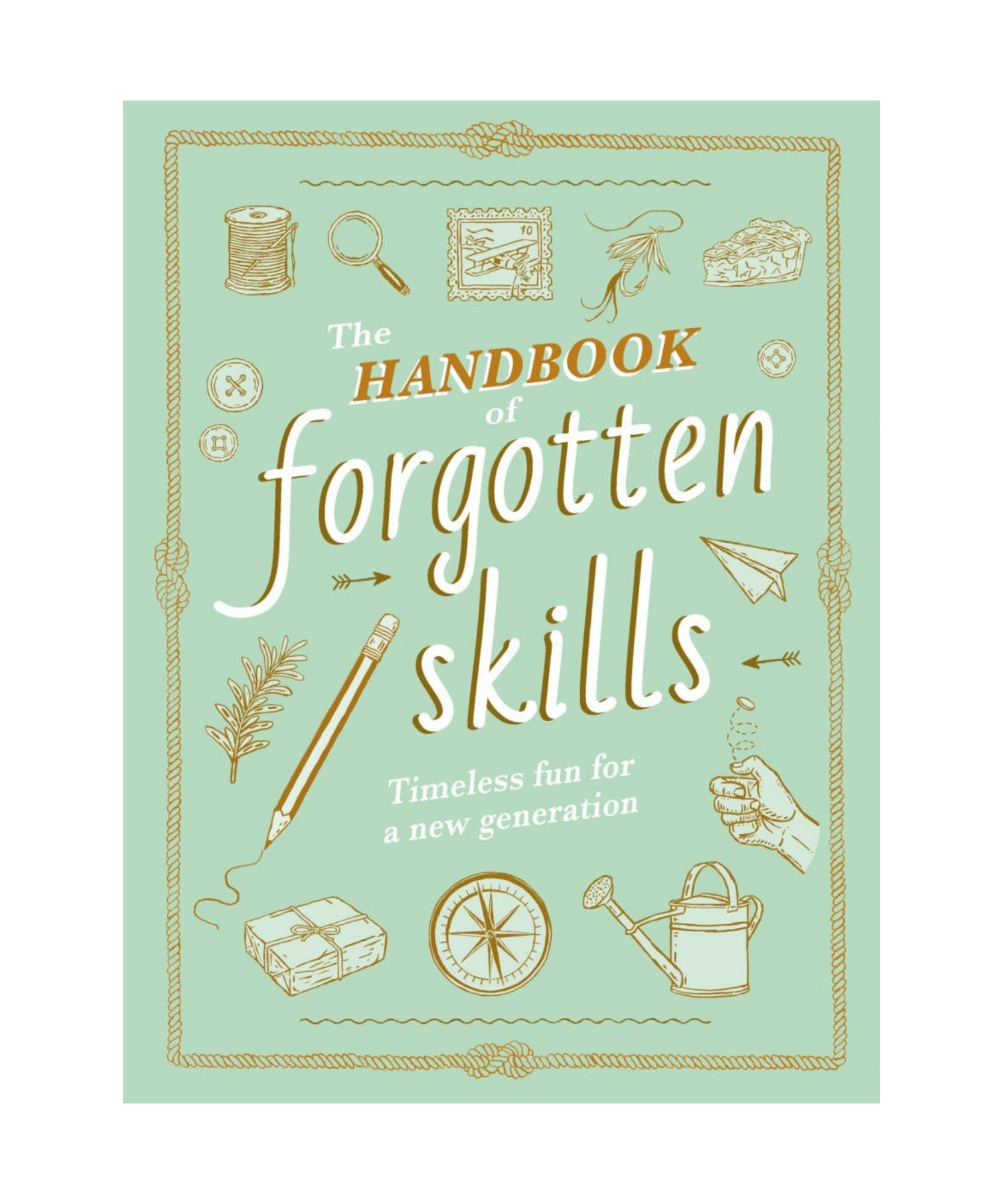 The Handbook of Forgotten Skills hardcover book cover