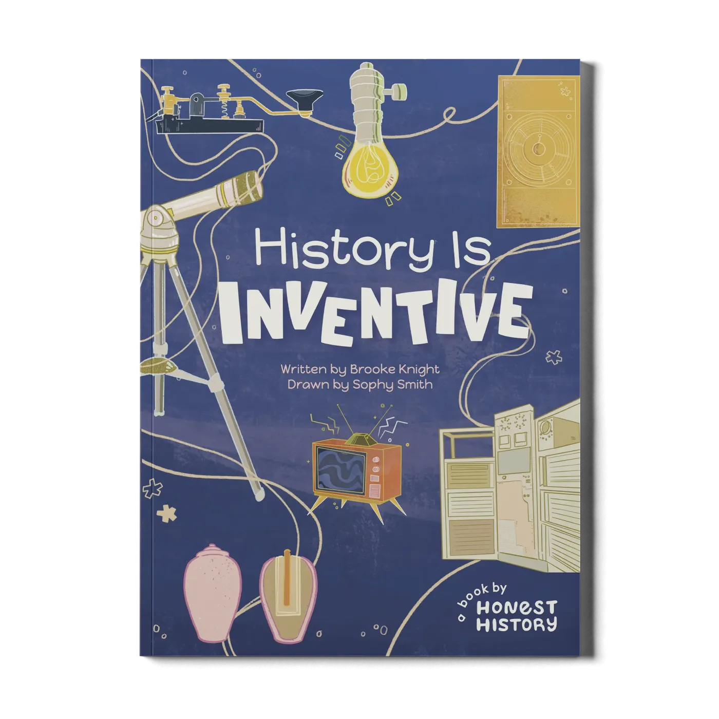 History Is Inventive children’s book cover showing illustrated inventions including telescope, light bulb, clock