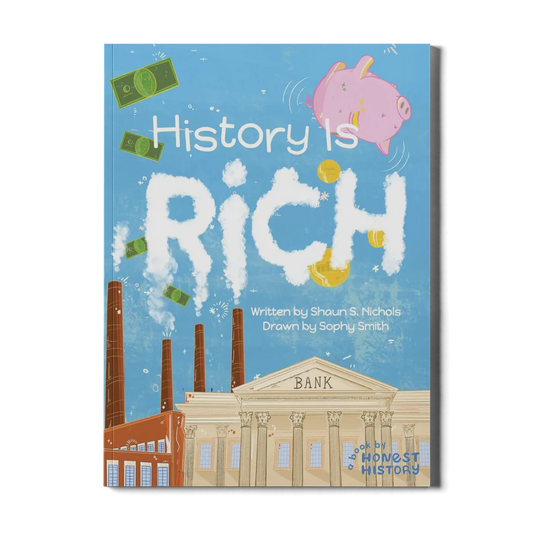 History Is Rich children’s book cover showing bank, factory, and money with coins falling from a piggy bank