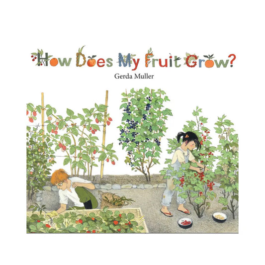 Book cover of 'How Does My Fruit Grow?' by Gerda Muller with illustrations of two children in a garden.