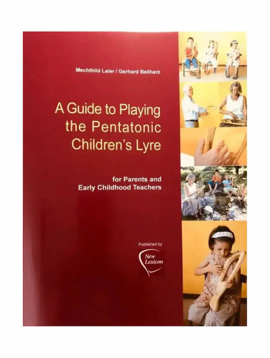 Book cover of 'A Guide to Playing the Pentatonic Children's Lyre' with images of children playing on a yellow background.