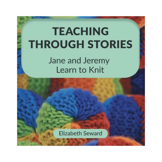 Book cover of 'Teaching Through Stories: Jane and Jeremy Learn to Knit' with colorful knitted swatch.