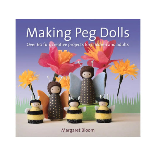Book cover of 'Making Peg Dolls' with peg dolls and flowers on a blue background