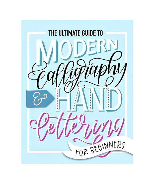 Modern Calligraphy & Hand Lettering Book for Beginners