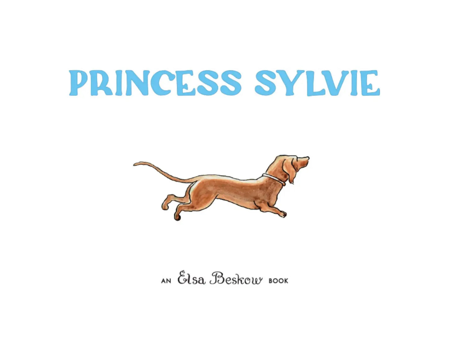 Title page of 'Princess Sylvie' by Elsa Beskow with a dachshund illustration on a white background.