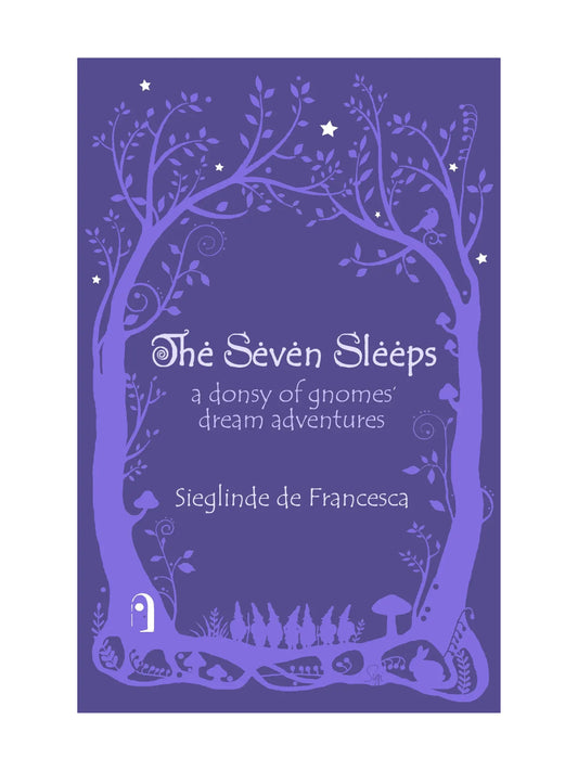 Book cover of 'The Seven Sleeps: A Donsy of Gnomes, Dream Adventures' featuring a purple background with illustrations of trees, stars, and what gnomes.
