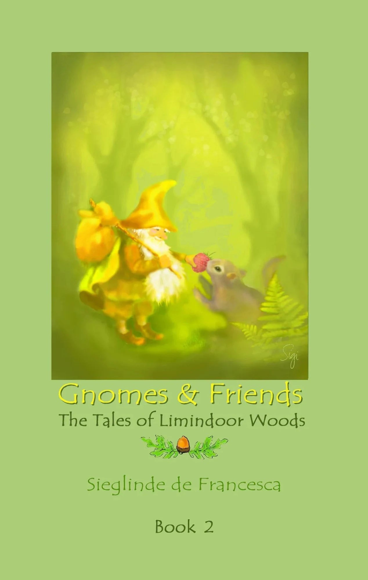 Book cover for 'Gnomes and Friends, The Tales of Limindoor Woods, Book 2' featuring an illustration of a gnome and a squirrel in a green forest setting.