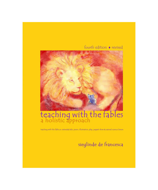 A book cover for 'teaching with the fables: a holistic approach' by Sieglinde de Francesca