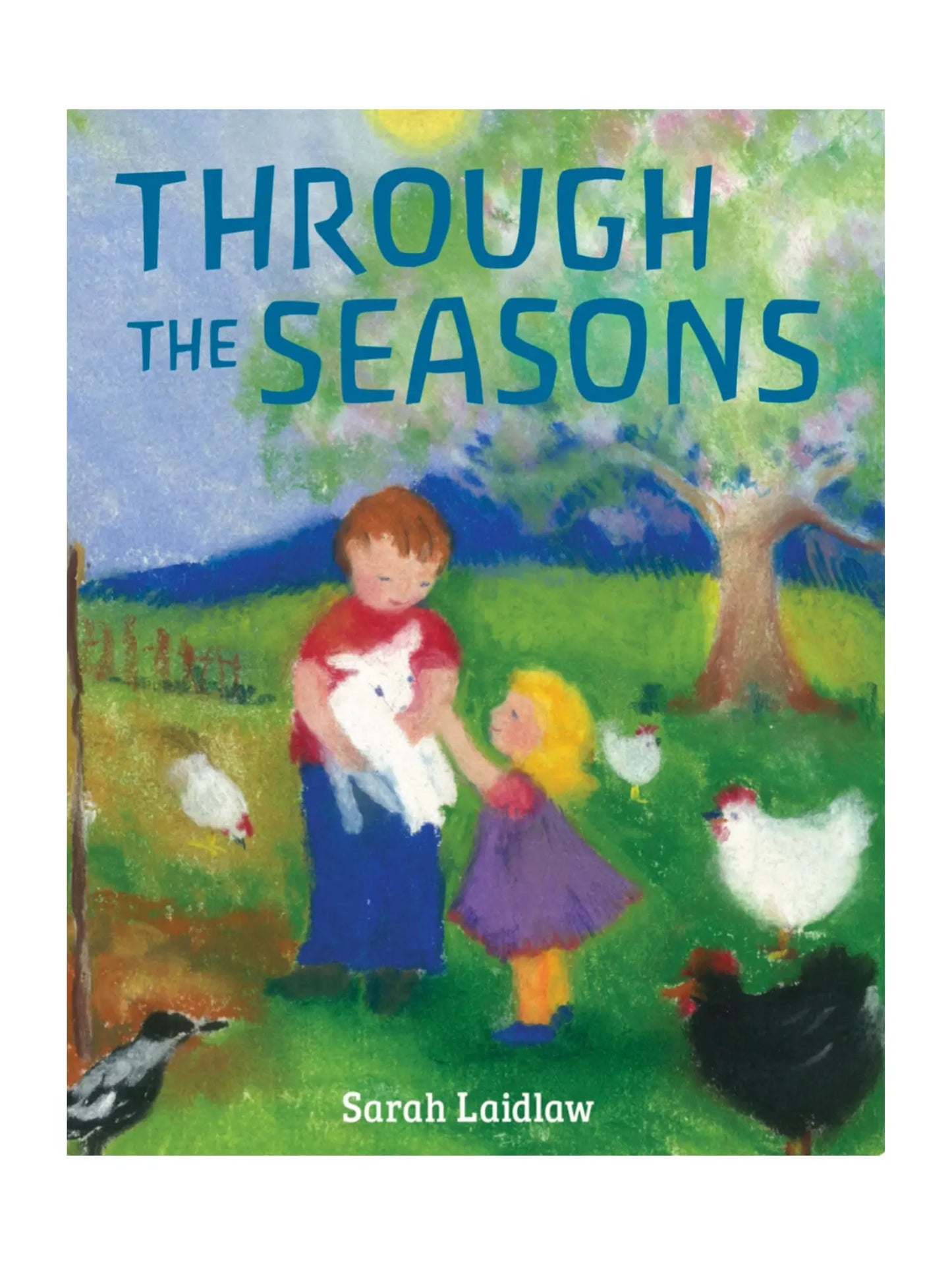 Book cover of 'Through the Seasons' by Sarah Laidlaw with a boy and girl holding a lamb in a pastoral scene.