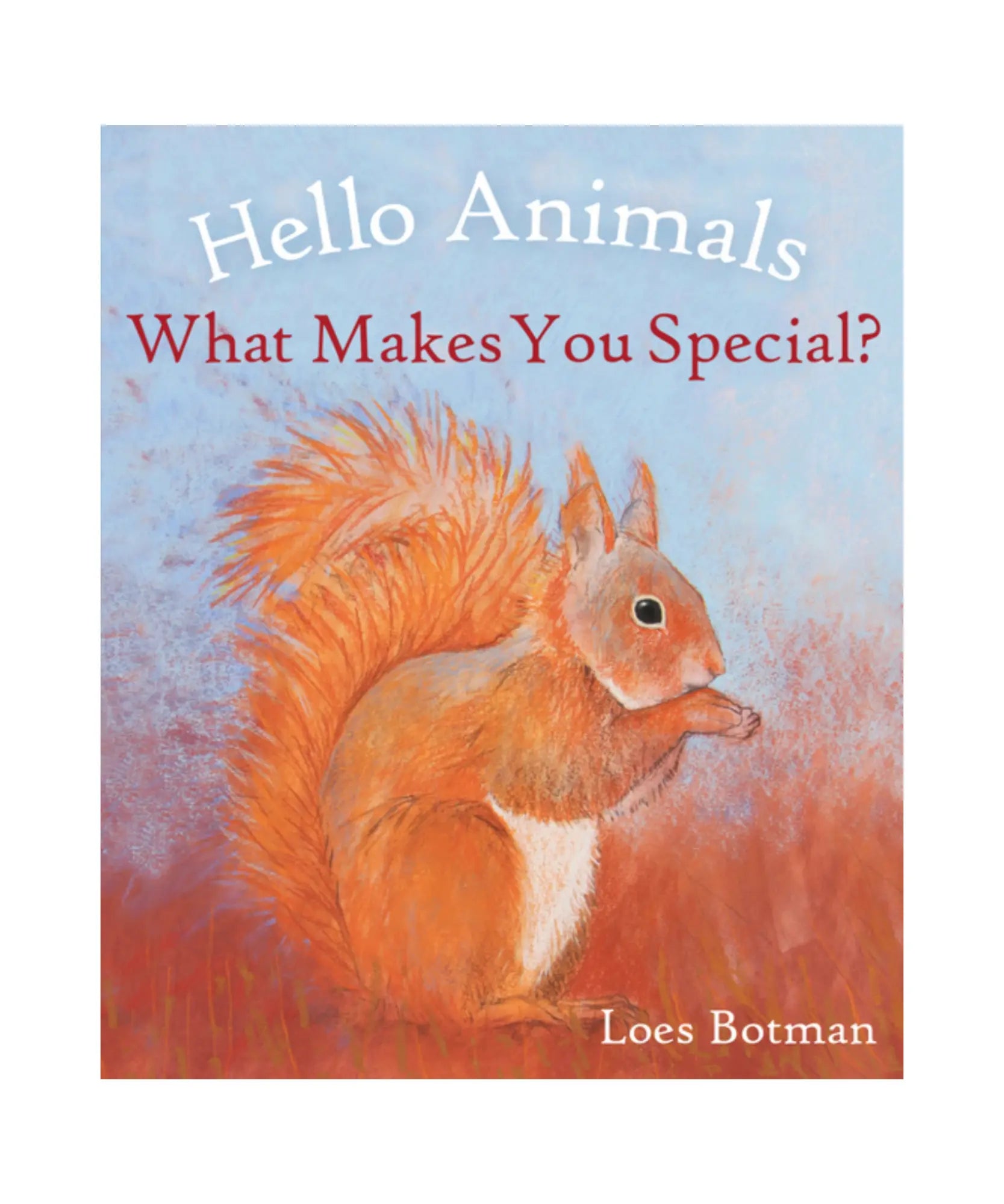 Book cover of 'Hello Animals: What Makes You Special?' with a red squirrel illustration on a blue background.