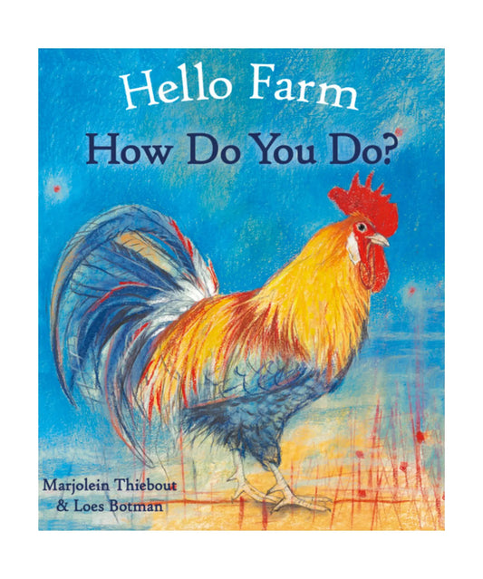 Hello Farm, How Do You Do? by Marjolein Thiebout & Loes Botman